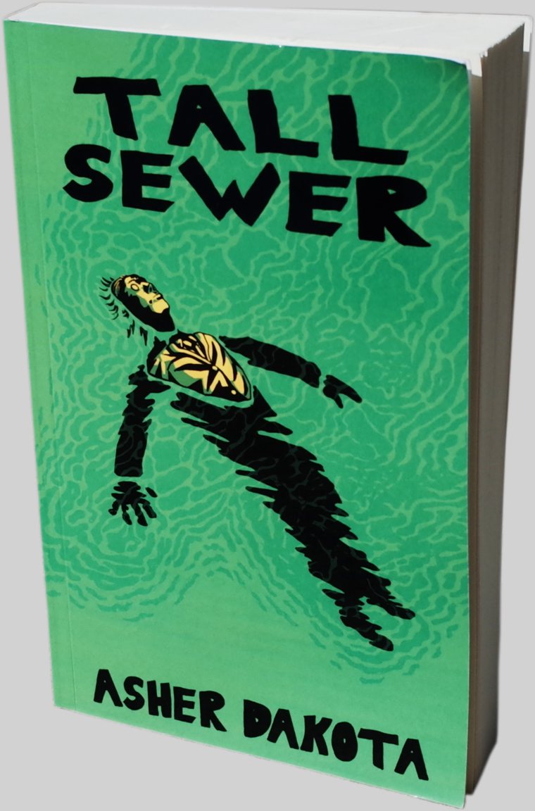 Tall Sewer paperback by Asher Dakota